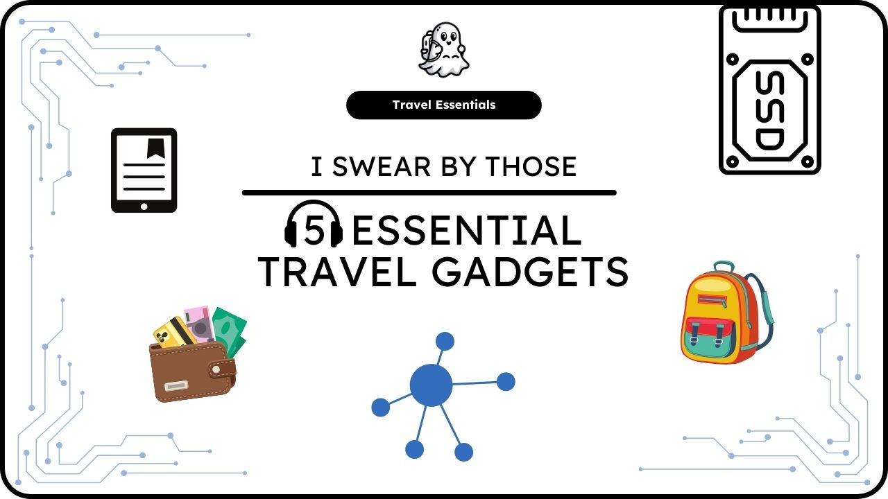 5 Essential Travel Gadgets I Swear By (And You Will Too!)