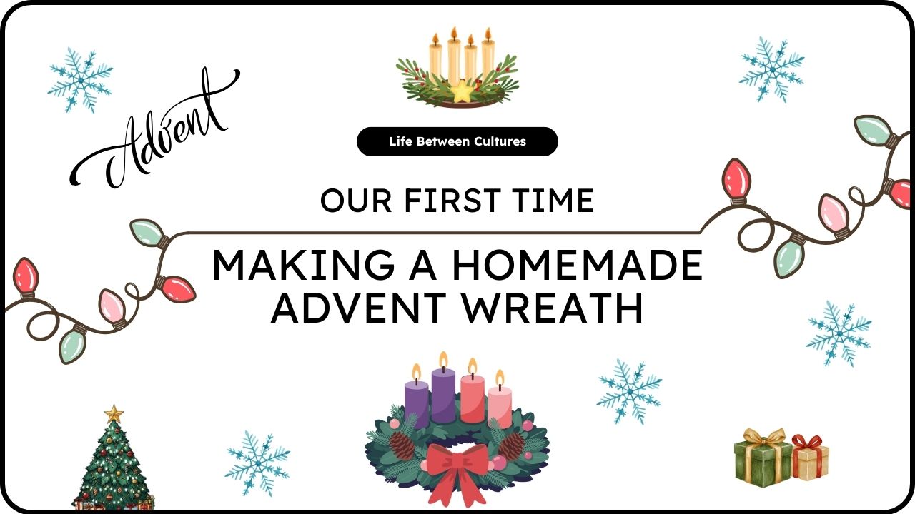 Our First Time: Making a Homemade Advent Wreath